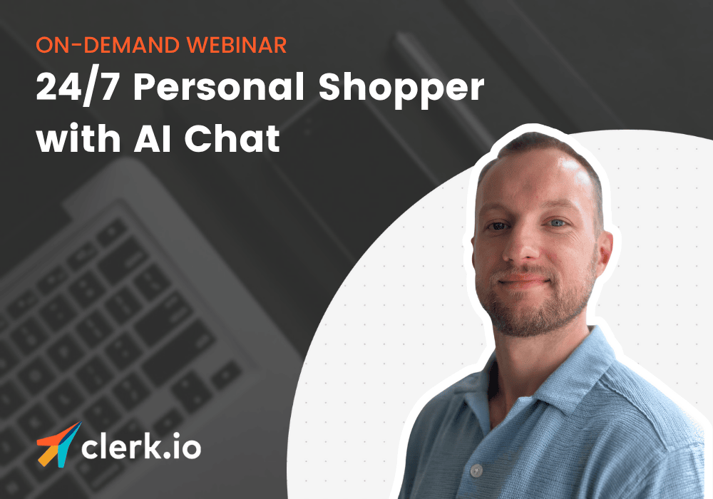 Turn your e-commerce store into a 24/7 personal shopper