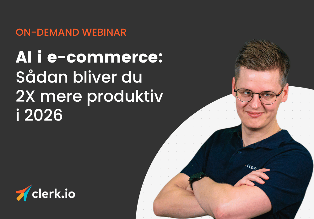AI i e-commerce: Sådan bliver du 2X mere produktiv i 2026